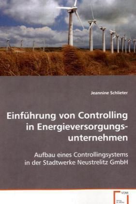 Produktbild: Schlieter Jeannine: Einf&uuml;hrung von Controlling in Energiever