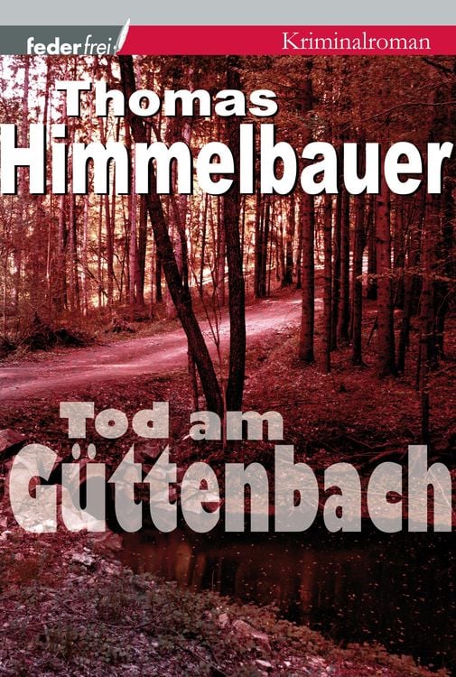 Bild vom Artikel Tod am Güttenbach: Burgenland-Krimi vom Autor Thomas Himmelbauer