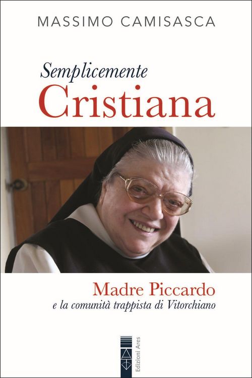 Produktbild: Semplicemente cristiana. Madre Piccardo e la comunit&agrave; trappista di Vitorchiano