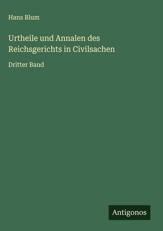 Produktbild: Urtheile und Annalen des Reichsgerichts in Civilsachen