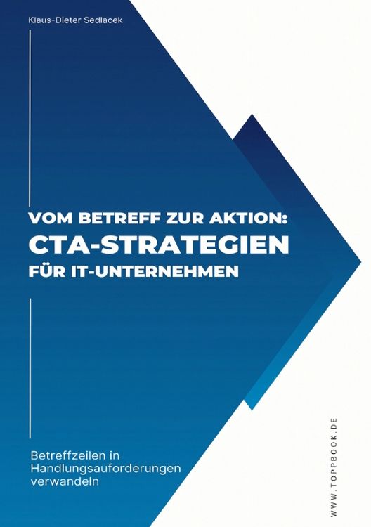 Produktbild: Vom Betreff zur Aktion: CTA-Strategien f&uuml;r IT-Unternehmen