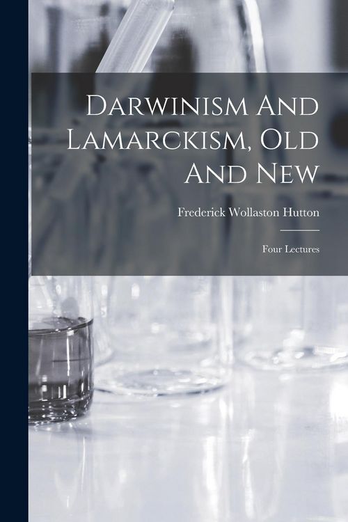 Produktbild: Darwinism And Lamarckism, Old And New: Four Lectures