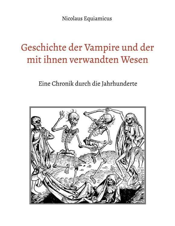 Produktbild: Geschichte der Vampire und der mit ihnen verwandten Wesen