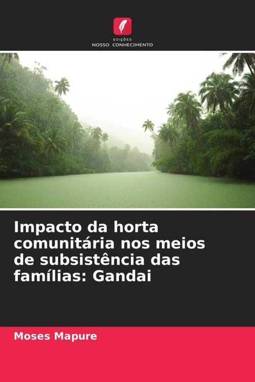Produktbild: Impacto da horta comunit&aacute;ria nos meios de subsist&ecirc;ncia das fam&iacute;lias: Gandai