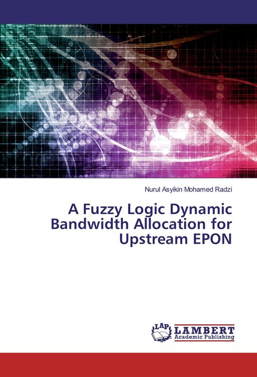 Produktbild: A Fuzzy Logic Dynamic Bandwidth Allocation for Upstream EPON