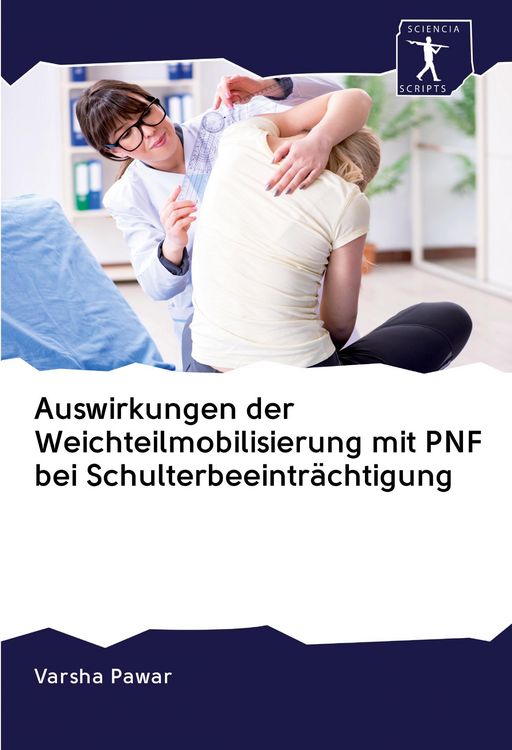 Produktbild: Auswirkungen der Weichteilmobilisierung mit PNF bei Schulterbeeintr&auml;chtigung