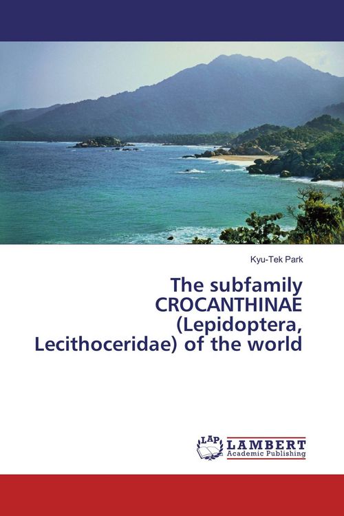 Produktbild: The subfamily CROCANTHINAE (Lepidoptera, Lecithoceridae) of the world