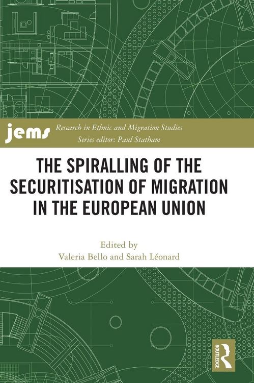 Produktbild: The Spiralling of the Securitisation of Migration in the European Union