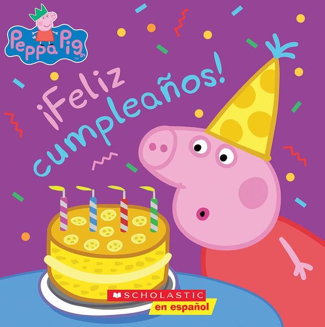 Produktbild: Peppa Pig: &iexcl;Feliz Cumplea&ntilde;os! (Happy Birthday!)