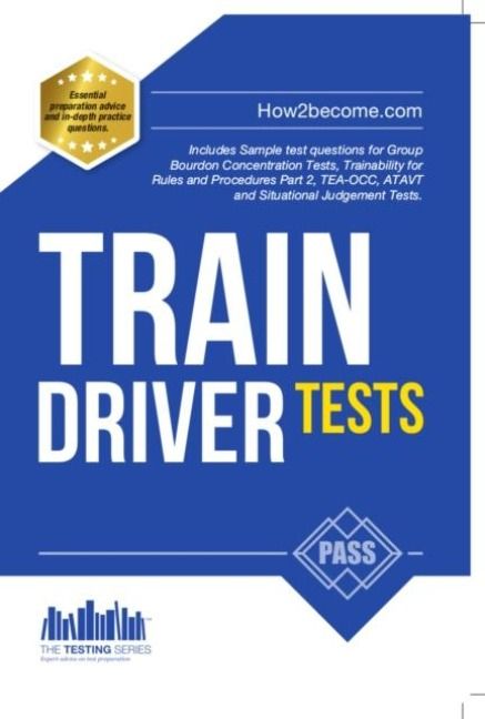 Produktbild: Train Driver Tests: The Ultimate Guide for Passing the New Trainee Train Driver Selection Tests: ATAVT, TEA-OCC, SJE's and Group Bourdon Concentration