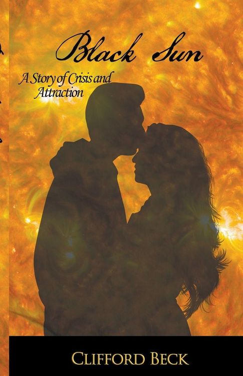 Produktbild: Black Sun -- A Story of Crisis and Attraction