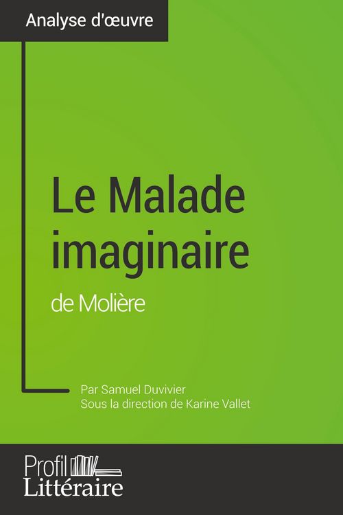 Produktbild: Le Malade imaginaire de Moli&egrave;re (analyse approfondie)
