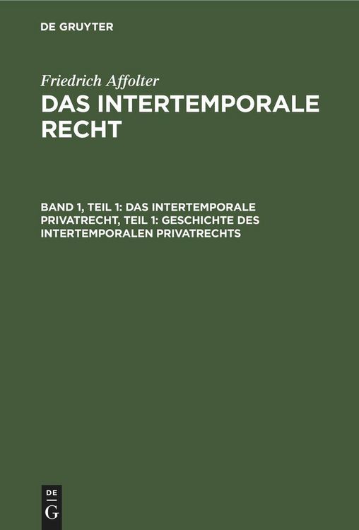 Produktbild: Das Intertemporale Privatrecht, Teil 1: Geschichte des Intertemporalen Privatrechts