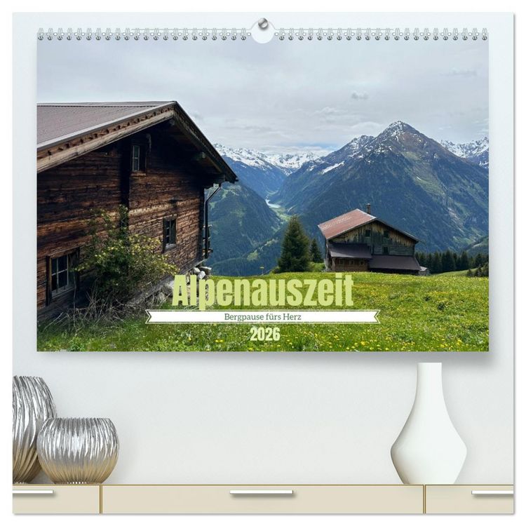 Produktbild: Alpenauszeit - Bergpause f&uuml;rs Herz (hochwertiger Premium Wandkalender 2026 DIN A2 quer), Kunstdruck in Hochglanz
