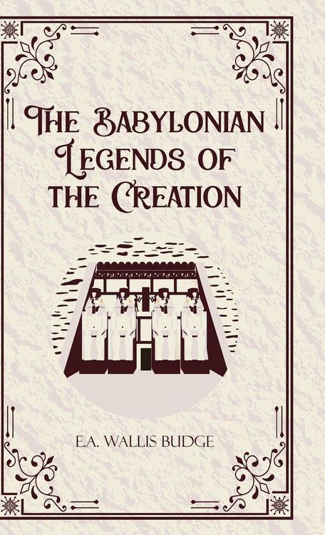 Produktbild: The Babylonian Legends of the Creation