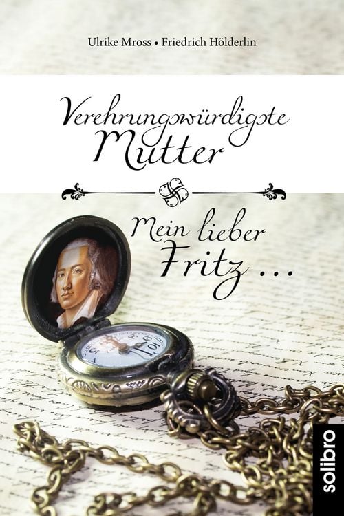 Produktbild: Verehrungsw&uuml;rdigste Mutter - Mein lieber Fritz &hellip;
