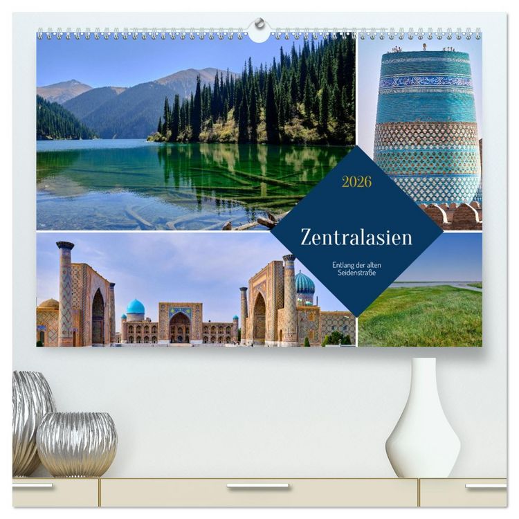 Produktbild: Zentralasien - Entlang der alten Seidenstra&szlig;e (hochwertiger Premium Wandkalender 2026 DIN A2 quer), Kunstdruck in Hochglanz