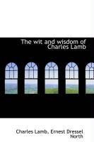 Produktbild: The Wit and Wisdom of Charles Lamb