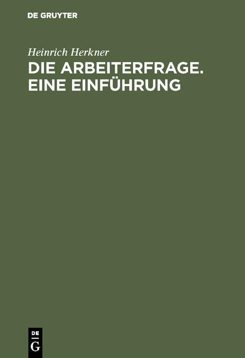 Produktbild: Die Arbeiterfrage. Eine Einf&uuml;hrung
