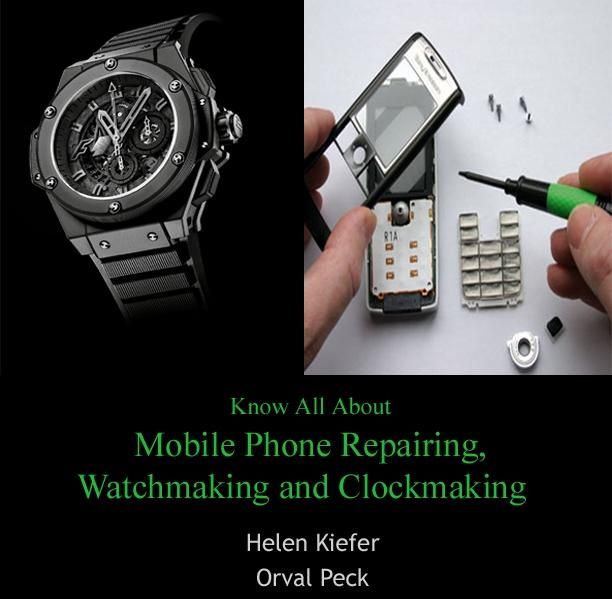 Produktbild: Know All About Mobile Phone Repairing, Watchmaking and Clockmaking