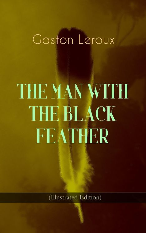 Produktbild: The Man with The Black Feather (illustrated Edition)