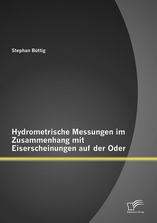Produktbild: Hydrometrische Messungen im Zusammenhang mit Eiserscheinungen auf der Oder