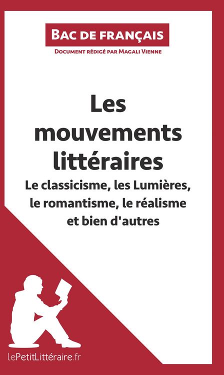 Produktbild: Les mouvements litt&eacute;raires - Le classicisme, les Lumi&egrave;res, le romantisme, le r&eacute;alisme et bien d'autres (Fiche de r&eacute;vision)