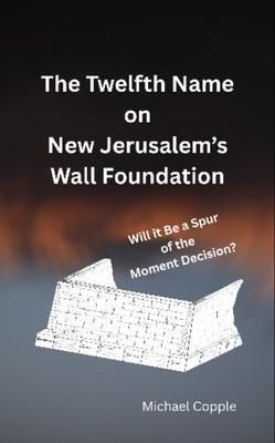 Produktbild: The Twelfth Name on New Jerusalem's Wall Foundation