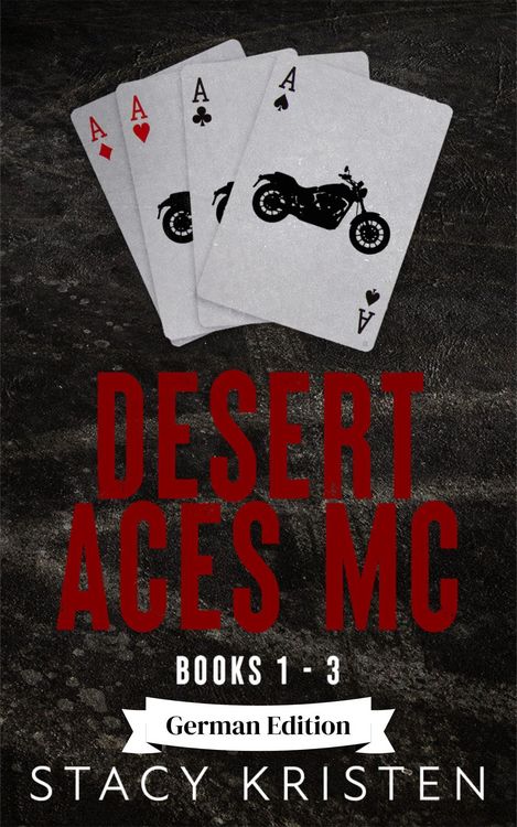 Produktbild: Desert Aces MC Books 1-3 (Desert Aces MC B&uuml;cher 1-3) German Edition