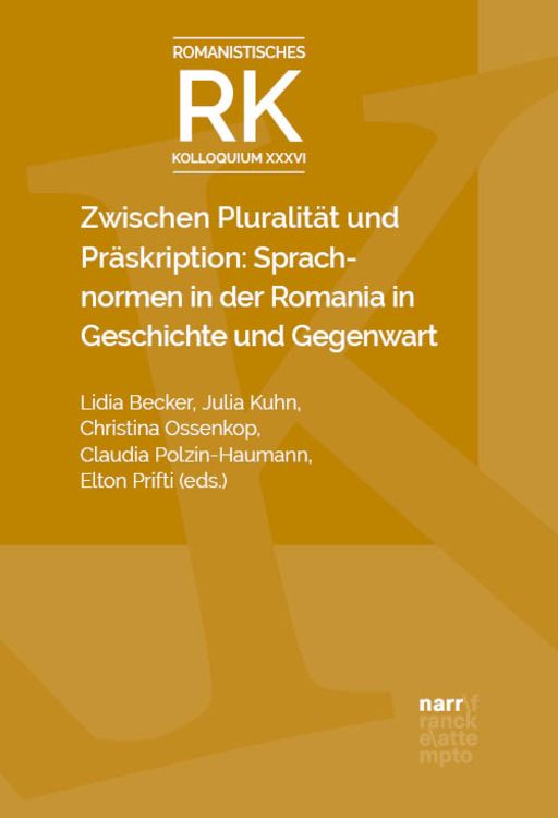 Produktbild: Zwischen Pluralit&auml;t und Pr&auml;skription: Sprachnormen in der Romania in Geschichte und Gegenwart