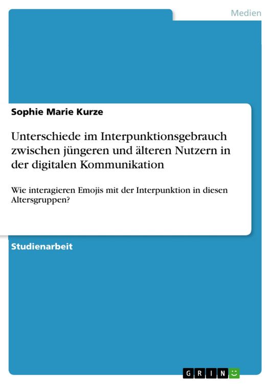 Produktbild: Unterschiede im Interpunktionsgebrauch zwischen j&uuml;ngeren und &auml;lteren Nutzern in der digitalen Kommunikation