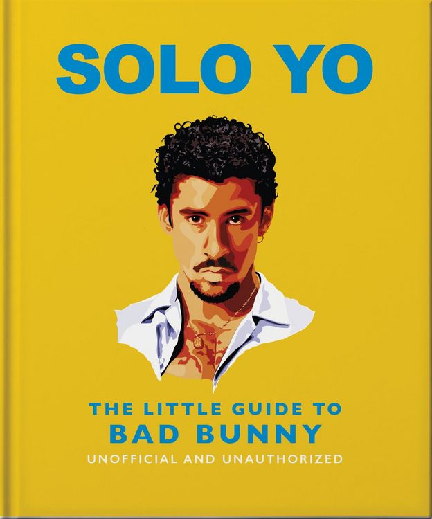 Produktbild: Solo Yo: The Little Guide to Bad Bunny