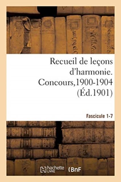 Produktbild: Recueil des le&ccedil;ons d'harmonie, concours pour les emplois de chef et sous-chef de musique,1900-1904