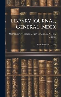 Produktbild: Library Journal, General Index: Vol 1, 1876-Vol 22, 1897