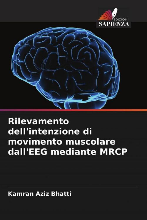 Produktbild: Rilevamento dell'intenzione di movimento muscolare dall'EEG mediante MRCP