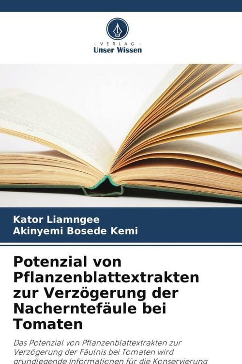 Produktbild: Potenzial von Pflanzenblattextrakten zur Verz&ouml;gerung der Nacherntef&auml;ule bei Tomaten