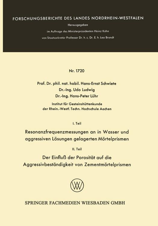 Produktbild: I. Teil Resonanzfrequenzmessungen an in Wasser und aggressiven L&ouml;sungen gelagerten M&ouml;rtelprismen. II. Teil Der Einflu&szlig; der Porosit&auml;t auf die Aggressiv