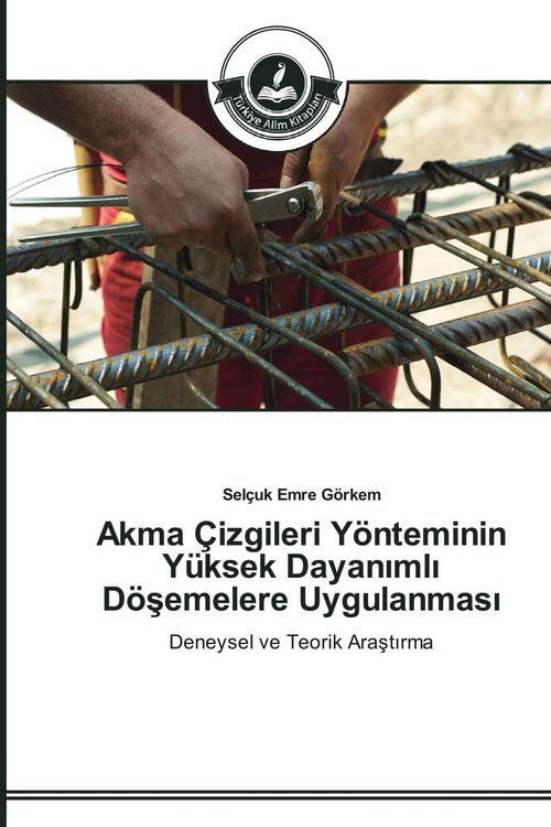 Produktbild: Akma &Ccedil;izgileri Y&ouml;nteminin Y&uuml;ksek Dayan&iquest;ml&iquest; D&ouml;&iquest;emelere Uygulanmas&iquest;