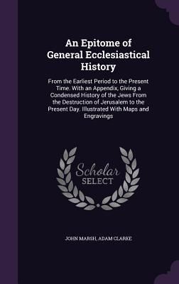 Produktbild: An Epitome of General Ecclesiastical History