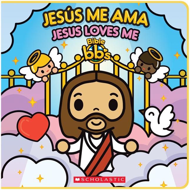 Produktbild: Bible Bb's: Jes&uacute;s Me Ama / Jesus Loves Me (Scholastic Bilingual)
