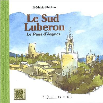 Produktbild: Le Sud Luberon - Le Pays D'Aigues