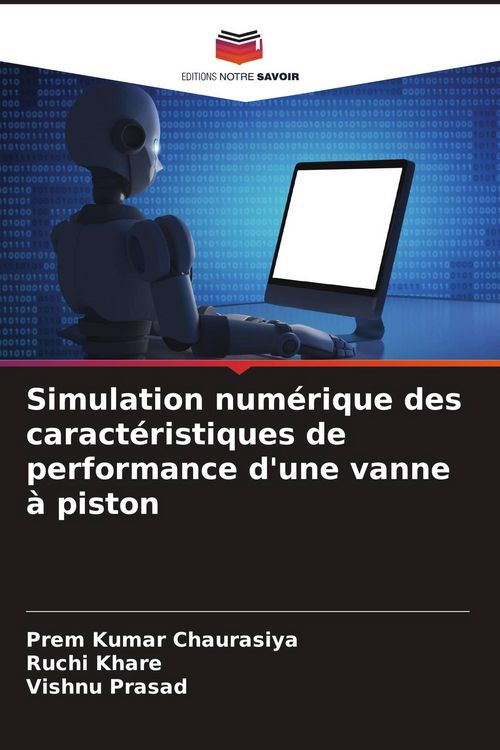 Produktbild: Simulation num&eacute;rique des caract&eacute;ristiques de performance d'une vanne &agrave; piston