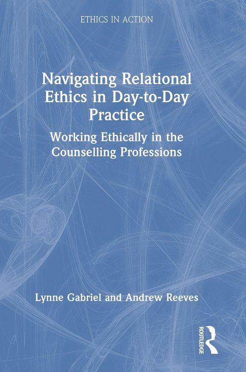 Produktbild: Navigating Relational Ethics in Day-to-Day Practice