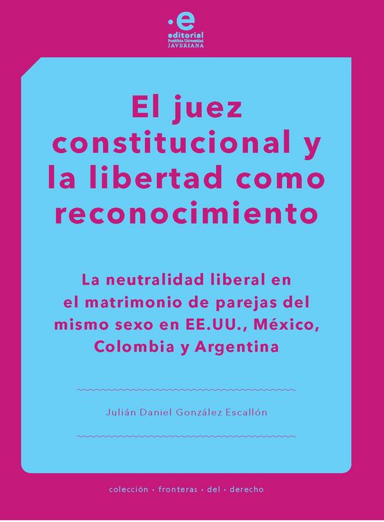 Produktbild: El juez constitucional y la libertad como reconocimiento