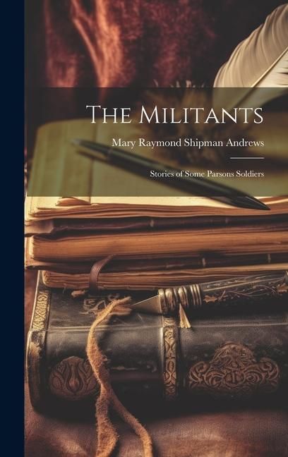 Produktbild: The Militants: Stories of Some Parsons Soldiers