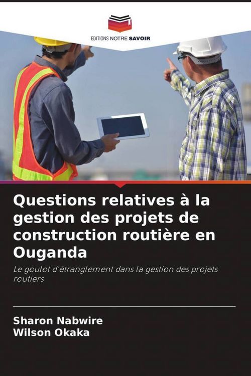 Produktbild: Questions relatives &agrave; la gestion des projets de construction routi&egrave;re en Ouganda