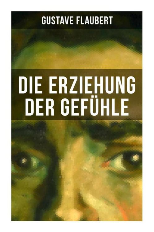 Produktbild: Die Erziehung der Gef&uuml;hle