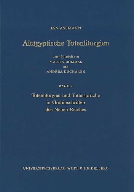 Produktbild: Alt&auml;gyptische Totenliturgien / Totenliturgien und Totenspr&uuml;che in Grabinschriften des Neuen Reiches