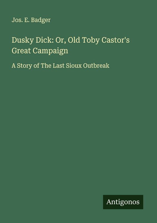 Produktbild: Dusky Dick: Or, Old Toby Castor's Great Campaign