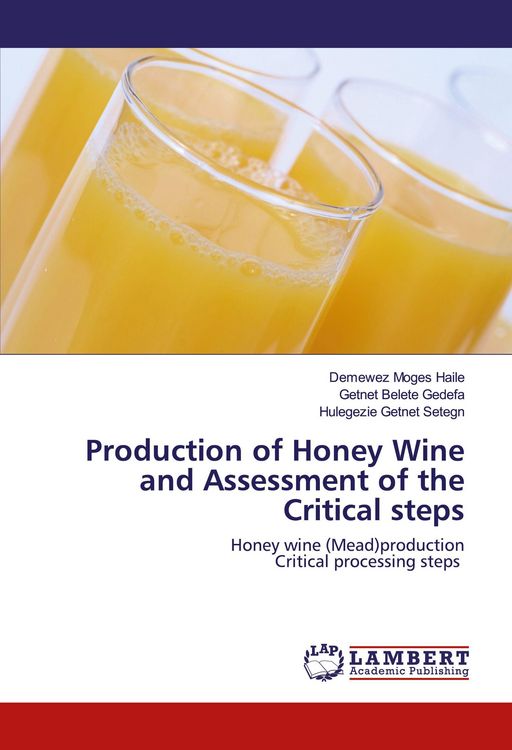 Produktbild: Production of Honey Wine and Assessment of the Critical steps